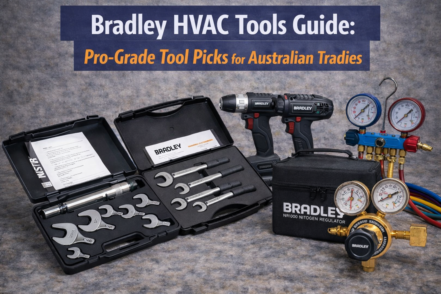 Bradley HVAC tool range for Australian tradies